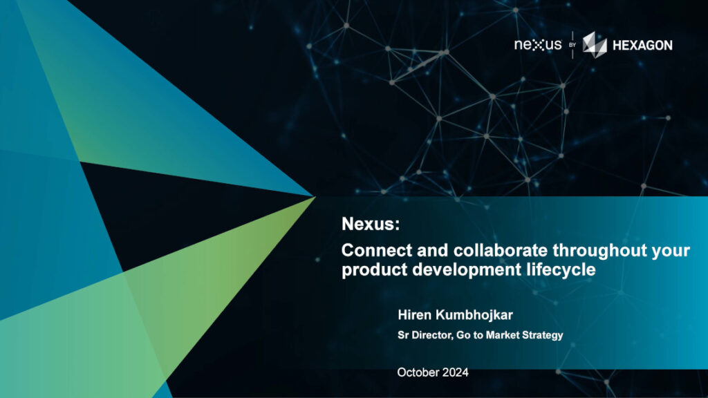 Nexus – Connect and collaborate throughout your product development lifecycle